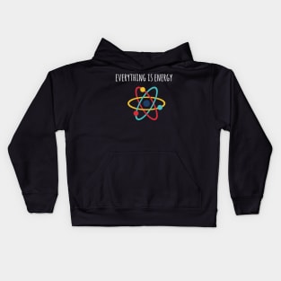 Everything is energy Kids Hoodie